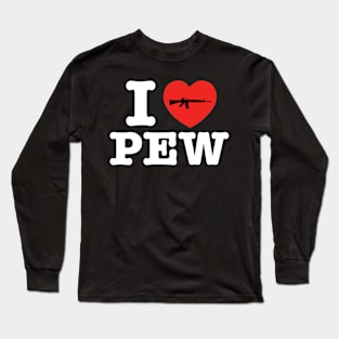 I Heart Pew Funny Gun Owners Long Sleeve T-Shirt